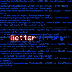Better Errors