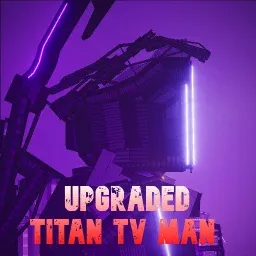 Upgraded Titan Tv Man