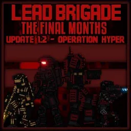 LEAD BRIGADE: The Final Months