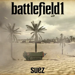 BATTLEFIELD1 : SUEZ