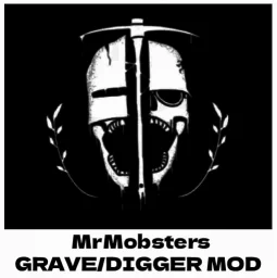 Mr. Mobsters Grave/Digger Mod
