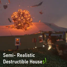 Semi-Realistic Destructible Houses