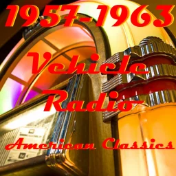 1957-1963 American Classics (Vehicle Radio)