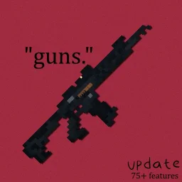 Guns Weapons and Firearms (Update 1) Guns Weapons and Firearms (Update 1)