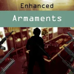 Enhanced Armaments Enhanced Armaments
